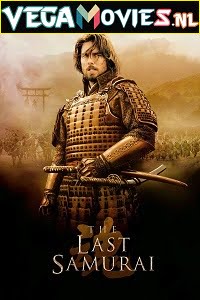  The Last Samurai (2003) Dual Audio {Hindi-English} 480p [500MB] | 720p [1.2GB] | 1080p [2.3GB]