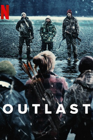  Outlast (2023) Season 1 Complete Netflix Original [English] WEB Series 720p | 1080p WEB-DL