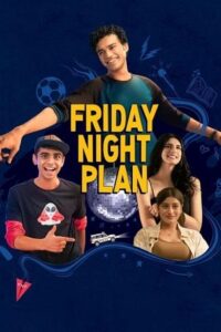  Friday Night Plan – Netflix Original (2023) WEB-DL Dual Audio {Hindi-English} 480p [400MB] | 720p [1.2GB] | 1080p [2.5GB]