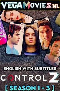  Control Z (Season 1 – 3) Netflix English with Subtitles Complete WEB Series WEB-DL 720p [300MB]