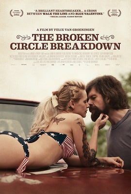  [18-] The Broken Circle Breakdown (2012) Movie in English 480p [250MB] | 720p [800MB]