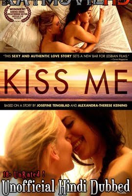  [18-] Kiss Me (2011) Dual Audio {Hindi-English} 480p [350MB] | 720p [1GB]