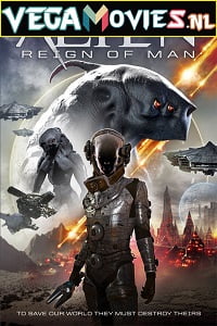  Alien Reign of Man (2017) Dual Audio {Hindi-English} 480p [300MB] | 720p [800MB]