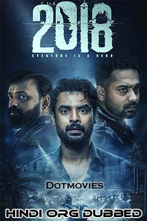  2018: Everyone Is A Hero (2023) Dual Audio [Hindi ORG - Malayalam] WeB-DL 480p [450MB] | 720p [1.3GB] | 1080p [3.7GB]