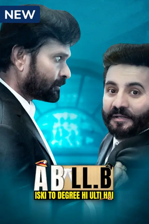  A B LL.B Iski To Degree He Ulti Hai (2023) S01 Hindi Complete MX Web Series 480p | 720p | 1080p WEB-DL