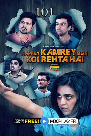  Aapkey Kamrey Mein Koi Rehta Hai (2021) Season 1 Hindi Complete MX Player WEB Series 480p | 720p HDRip