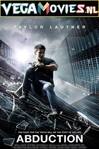  Abduction (2011) Dual Audio [Hindi-English] WeB-DL 480p [350MB] | 720p [800MB] | 1080p [2.2GB]