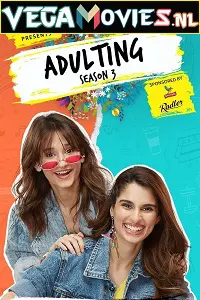  Adulting (Season 1 – 3) Hindi Complete Amazon MiniTV Series 480p | 720p | 1080p