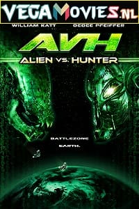  AVH: Alien vs. Hunter (2007) Dual Audio {Hindi-English} 480p [300MB] | 720p [900MB]