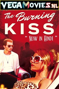  Burning Kiss (2018) Dual Audio {Hindi-English} 480p [350MB] | 720p [1GB]