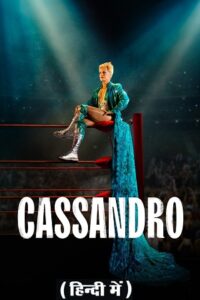  Cassandro – Amazon Original (2023) WEB-DL Dual Audio {Hindi-English} 480p [430MB] | 720p [1.2GB] | 1080p [2.2GB]