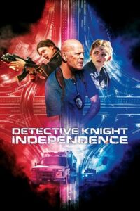  Detective Knight: Part 3 – Independence (2023) Bluray Dual Audio {Hindi-English} 480p [320MB] | 720p [850MB] | 1080p [2GB]