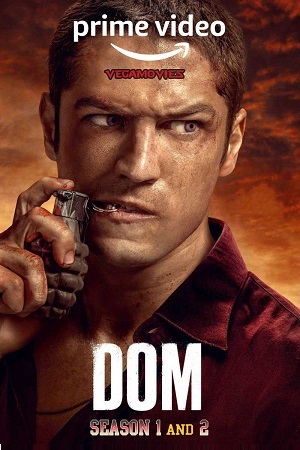  Dom (Season 1 – 2) [S02E08 Added] Dual Audio {Hindi - English}  Amazon Original Series 480p | 720p | 1080p WEB-DL