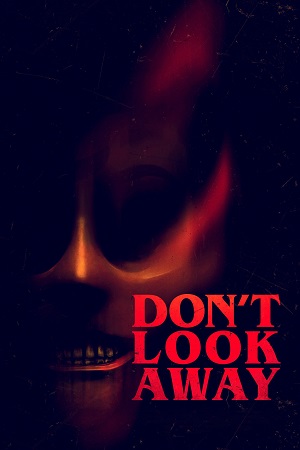  Don’t Look Away (2023) WEB-DL Dual Audio {Hindi-English} 480p [300MB] | 720p [750MB] | 1080p [1.7GB] Full-Movie