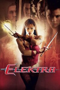  Elektra (2005) Dual Audio {Hindi-English} 480p [400MB] | 720p [800MB] | 1080p [2.6GB]