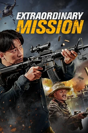  Extraordinary Mission (2017) Dual Audio {Hindi-English} 480p [350MB] | 720p [1.2GB] BluRay