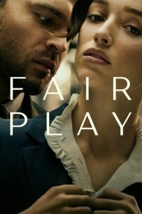  [18-] Fair Play – Netflix Original (2023) WEB-DL Dual Audio {Hindi-English} 480p [400MB] | 720p [1.2GB] | 1080p [2.2GB]