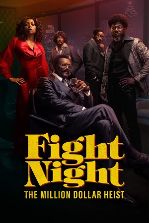  Fight Night: The Million Dollar Heist (2024) Season 1 [S01E05 Added] Dual Audio {Hindi-English} WEB Series 480p | 720p | 1080p WEB-DL