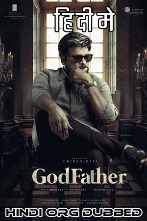  GodFather (2022) Hindi NF WEB-DL 480p [350MB] | 720p [1.4GB] | 1080p [3.1GB]