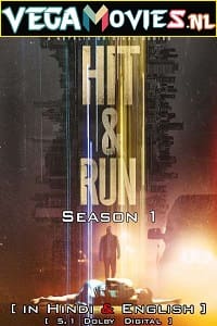  Hit & Run (2021) Season 1 Dual Audio {Hindi-English} Complete Netflix Original WEB Series 480p | 720p WEB-DL