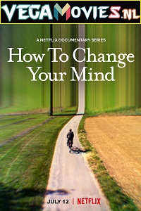  How to Change Your Mind (Season 1) Dual Audio [Hindi - English] Complete Netflix Series 480p | 720p WEB-DL