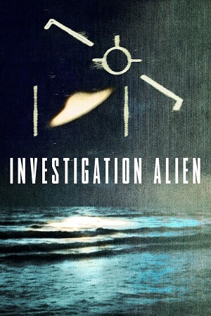  Investigation Alien (2024) Season 1 Complete Dual Audio {Hindi-English} NetFlix Series 480p 720p 1080p WEB-DL