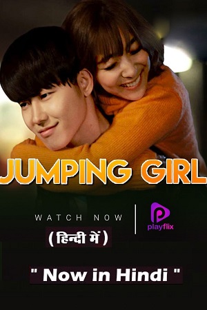  Jumping Girl (Season 1 ) Complete [Hindi Dubbed ORG] Playflix WEB Series 480p | 720p | 1080p WEB-DL