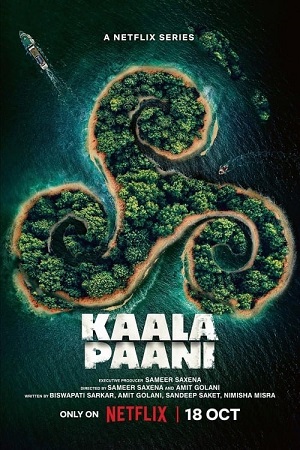  Kaala Paani – Season 1 (2023) Complete Netflix Original Hindi WEB Series 480p | 720p | 1080p WEB-DL