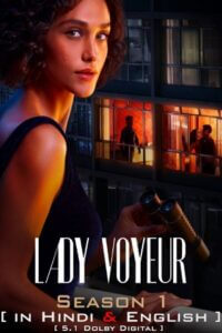 [18-]  Lady Voyeur (Season 1) Dual Audio {Hindi-English} WEB Series 480p | 720p | 1080p WEB-DL