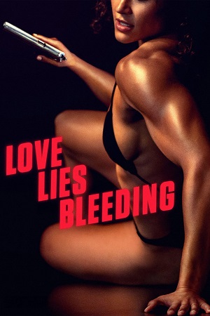  Love Lies Bleeding (2024) Dual Audio [Hindi - English] BluRay 480p [480MB] | 720p [1.1GB] | 1080p [3GB]