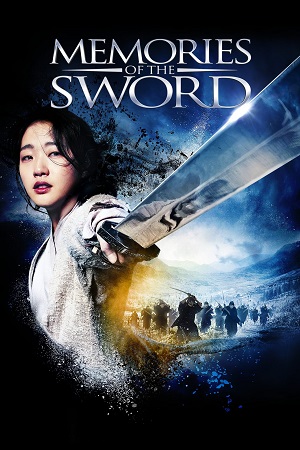  Memories of the Sword (2015) Dual Audio [Hindi ORG. - Korean] WeB-DL 480p [450MB] | 720p [1.2GB] | 1080p [2.6GB]