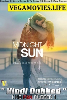  Midnight Sun (2018) Dual Audio {Hindi-English} 480p [300MB] | 720p [800MB]