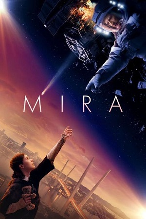  Mira (2022) Dual Audio [Hindi - English] WeB-DL 480p [420MB] | 720p [1.1GB] | 1080p [2.7GB]