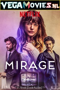  Mirage (2018) BluRay Dual Audio {Hindi-English} 480p [400MB] | 720p [1GB] | 1080p [3.4GB]