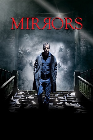  Mirrors (2008) Dual Audio {Hindi-English} BluRay 480p [400MB] | 720p [850MB] | 1080p [1.9GB]