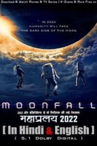  Moonfall (2022) WEB-DL Dual Audio {Hindi ORG. Dubbed - English} 480p [550MB] | 720p [1.3GB] | 1080p [5.7GB] | 2160p UHD 4K