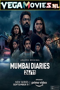  Mumbai Diaries 26/11 (2021) Season 1 Hindi Complete Amazon Original Series 480p [100MB] | 720p [350MB] | 1080p [800MB] HDRip