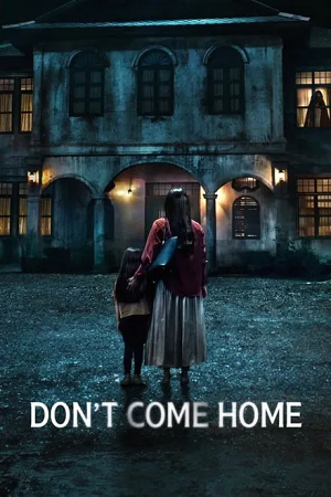  Don’t Come Home (2024) Season 1 Netflix Original – MulTi Audio {Hindi-English-Thai} Series 480p | 720p | 1080p WEB-DL