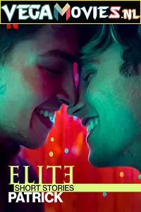  Elite: Short Stories 2 – Netflix Original (2021) Dual Audio {Hindi-English} 480p | 720p WEB-DL