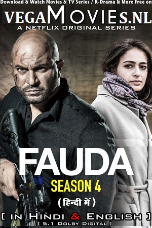  Fauda (Season 1 – 4) Dual Audio {Hindi-English} Complete Netflix Series 720p [300MB] WEB-DL