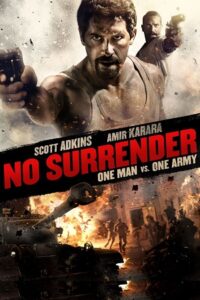  No Surrender (2018) BluRay Dual Audio {Hindi-English} 480p [400MB] | 720p [1GB] | 1080p [2.5GB]