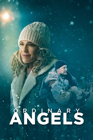  Ordinary Angels (2024) WEB-DL {English With Subtitles} Full Movie 480p [350MB] | 720p [950MB] | 1080p [2.2GB]