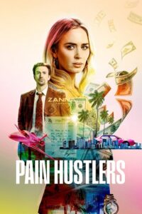  Pain Hustlers – Netflix Original (2023) WEB-DL Dual Audio {Hindi-English} 480p [400MB] | 720p [1.2GB] | 1080p [2.6GB]