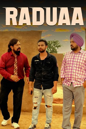  Raduaa (2018) Punjabi HDRip CHTV 480p [600MB] | 720p [1.6GB] | 1080p [2.9GB]