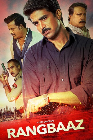  Rangbaaz (2018) Season 1 Hindi Complete ZEE5 WEB Series 480p | 720p | 1080p WEB-DL