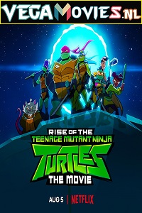  Rise Of The Teenage Mutant Ninja Turtles: The Movie (2022) Dual Audio {Hindi-English} 480p [300MB] | 720p [800MB] | 1080p [2GB]