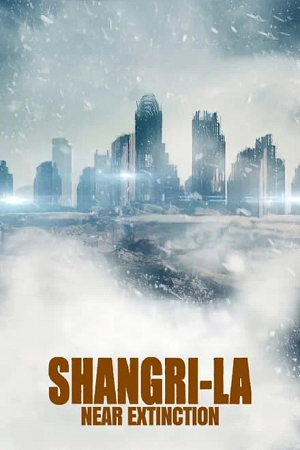  Shangri-La: Near Extinction (2018) WEB-DL Dual Audio {Hindi-English} 480p [300MB] | 720p [770MB] | 1080p [1.5GB]