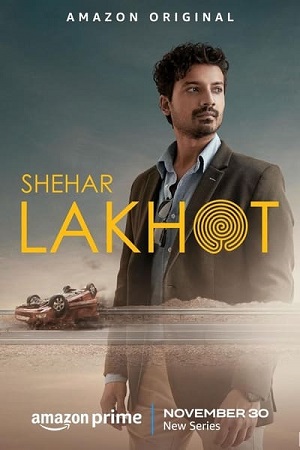  Shehar Lakhot (Season 1) Hindi ORG. DD5.1 Amazon Prime Series 480p | 720p | 1080p WEB-DL