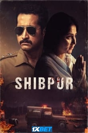  Shibpur (2023) HQ Hindi Dubbed 480p [400MB] | 720p [1.1GB] | 1080p [2.8GB]