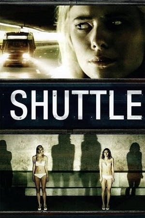  Shuttle (2008) {English Audio} Full Movie WEB-DL 480p [300MB] | 720p [850MB] | 1080p [2GB]